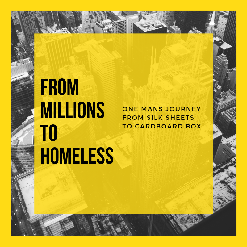 From Millions to Homeless